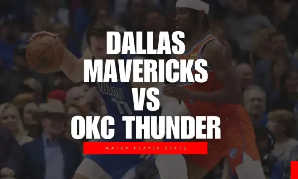 Dallas Mavericks vs OKC Thunder Match Player Stats: from the Latest Showdown